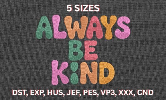Always Be Kind Embroidery for Boutique Apparel